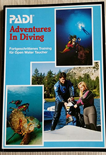 Imagen de archivo de Adventures in Diving.Fortgeschrittenes Training fuer Open Water Taucher a la venta por medimops