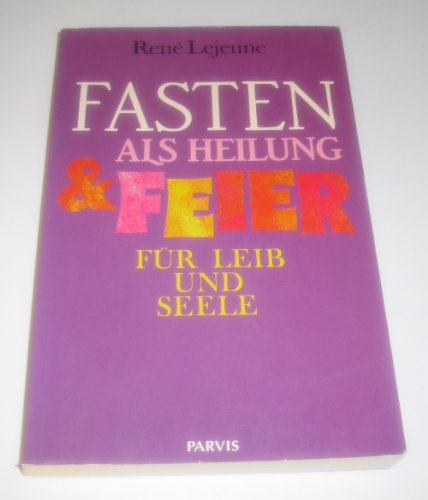 Beispielbild fr Fasten als Heilung und Feier fr Leib und Seele zum Verkauf von medimops