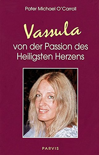 Imagen de archivo de Vassula von der Passion des Heiligsten Herzens a la venta por medimops