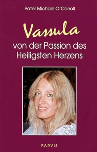 Stock image for Vassula von der Passion des Heiligsten Herzens for sale by medimops