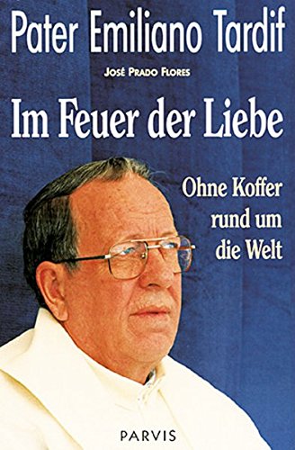9783907523674: Im Feuer der Liebe: Ohne Koffer rund um die Welt (Livre en allemand)