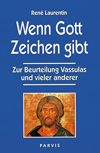 Stock image for Wenn Gott Zeichen gibt : zur Beurteilung Vassulas und vieler anderer. for sale by Antiquariat  Udo Schwrer