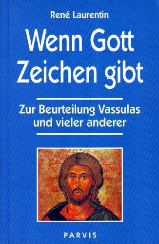 9783907523735: Wenn Gott Zeichen gibt: Zur Beurteilung Vassulas und vieler anderer - Laurentin, Ren