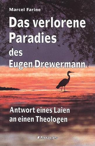 Stock image for Das verlorene Paradies des Eugen Drewermann: Antwort eines Laien an einen Theologen for sale by medimops