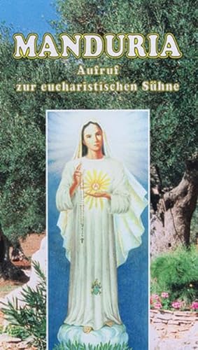 Beispielbild fr Manduria, Aufruf zur eucharistischen Shne zum Verkauf von medimops
