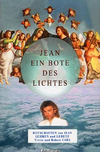 Beispielbild fr Jean, ein Bote des Lichtes: Botschaften von Jean. Lehren und Gebete zum Verkauf von medimops