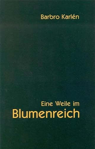 Beispielbild fr Eine Weile im Blumenreich zum Verkauf von medimops