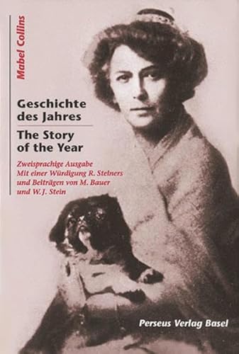 Geschichte des Jahres = The story of the year. Mit Betrachtungen von Rudolf Steiner. - Collins, Mabel und Thomas (Herausgeber) Meyer