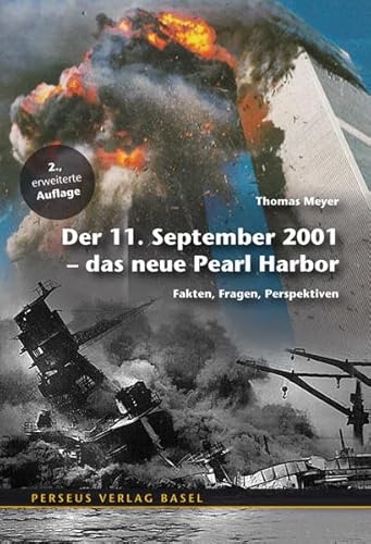 Beispielbild fr Der 11. September 2001 ? das neue Pearl Harbor. Fakten, Fragen, Perspektiven zum Verkauf von bemeX