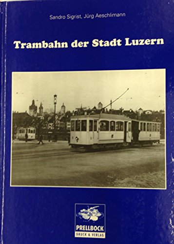 9783907579114: Trambahn der Stadt Luzern