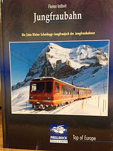 Jungfraubahn. Die Linie Kleine Scheidegg-Jungfraujoch der Jungfraubahnen. - Eisenbahn Inäbnit, Florian.