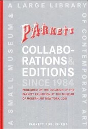 Beispielbild fr A Small Museum & a Large Library of Contemporary Art Parkett Collaborations & Editions since 1984 Published on the Occasion of the Parkett Exhibition at the Museum Of Modern Art New York 2001 zum Verkauf von Kultgut