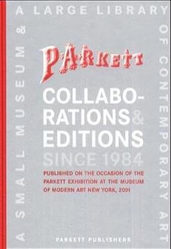 Stock image for A Small Museum & a Large Library of Contemporary Art Parkett Collaborations & Editions since 1984 Published on the Occasion of the Parkett Exhibition at the Museum Of Modern Art New York 2001 for sale by Kultgut