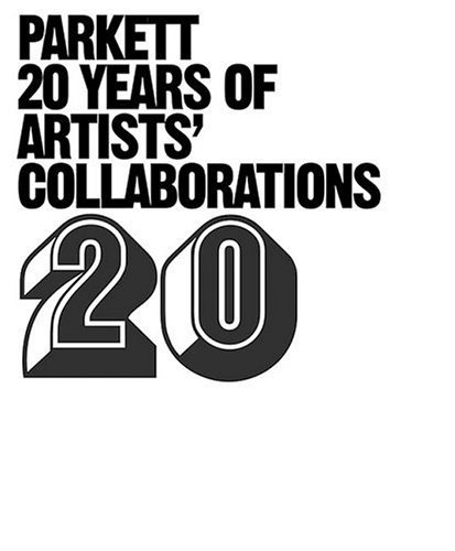 Stock image for Parkett: 20 Years of Artists' Collaborations for sale by Better World Books Ltd