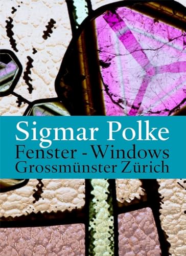 Stock image for Sigmar Polke: Windows for the Zürich Grossmünster for sale by Midtown Scholar Bookstore