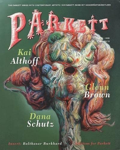 Parkett No. 75 Kai Althoff, Glenn Brown, Dana Schutz (9783907582350) by [???]