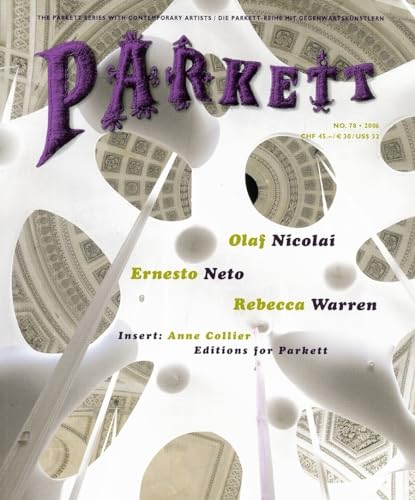 Beispielbild fr Parkett No. 78 Ernesto Neto, Olaf Nicolai, Rebecca Warren zum Verkauf von Blackwell's