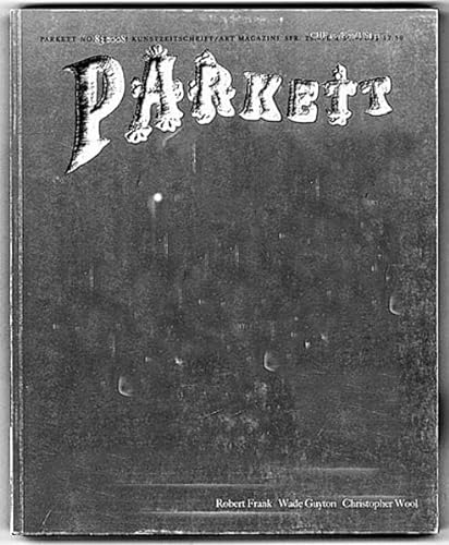 Stock image for PARKETT 83: Robert Frank, Wade Guyton, Christopher Wool for sale by 246 Books