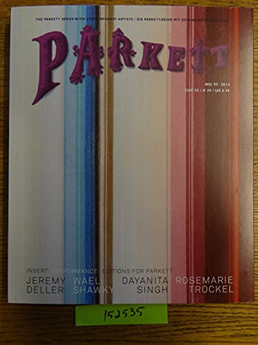 Stock image for Parkett No. 95: Jeremy Deller, Wael Shawky, Dayanita Singh, Rosemarie Trockel for sale by Better World Books