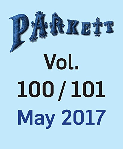 Beispielbild fr Parkett : Expanded Exchange (Vol. 100/101, May 2017). zum Verkauf von Wittenborn Art Books