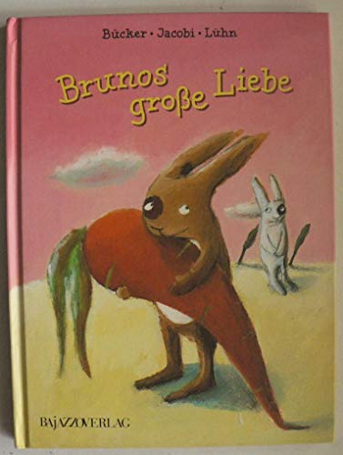 Beispielbild fr Brunos groe Liebe zum Verkauf von medimops