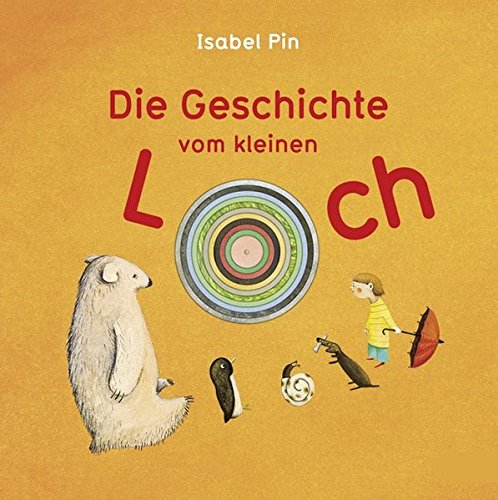 Stock image for Die Geschichte vom kleinen Loch for sale by Better World Books Ltd