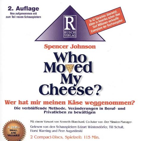 Who moved my cheese?: Wer hat mir meinen Käse geklaut? - Johnson Spencer