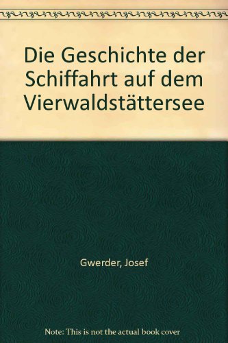Stock image for Die Geschichte der Schifffahrt auf dem Vierwaldstttersee for sale by medimops