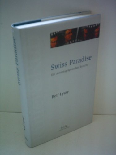 Imagen de archivo de Swiss Paradise: Ein autobiographischer Bericht a la venta por medimops