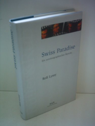 9783907625019: Swiss Paradise: Ein autobiographischer Bericht