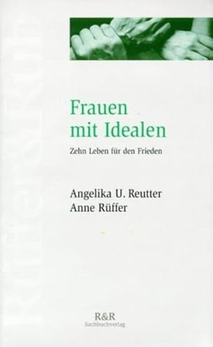 Beispielbild fr Frauen mit Idealen. Zehn Leben fr den Frieden. zum Verkauf von INGARDIO