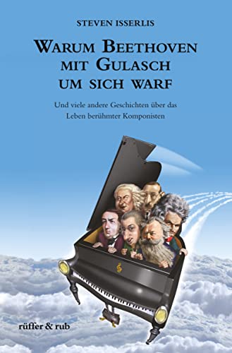 Beispielbild fr Warum Beethoven mit Gulasch um sich warf zum Verkauf von medimops