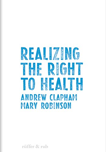 Realizing the Right to Health: Swiss Human Rights Book Vol. 3