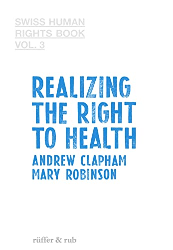 Stock image for Realizing the Right to Health: Swiss Human Rights Book Vol. 3 for sale by medimops