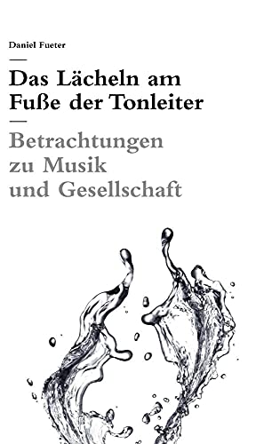 Beispielbild fr Das Lcheln am Fue der Tonleiter (German Edition) zum Verkauf von BuchZeichen-Versandhandel
