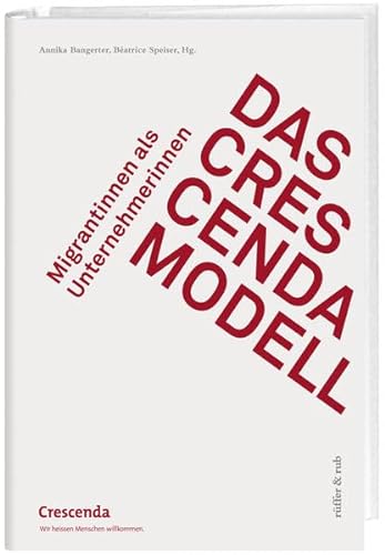 Stock image for Das Crescenda-Modell: Migrantinnen als Unternehmerinnen for sale by BuchZeichen-Versandhandel