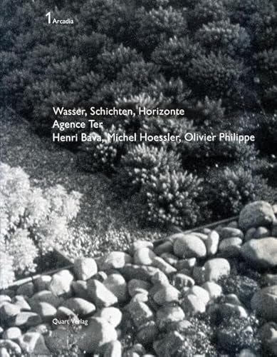 9783907631058: Agence Ter - Wasser, Schichten, Horizonte - Agence Ter: Henri Bava, Michel Hoessler, Olivier Philippe