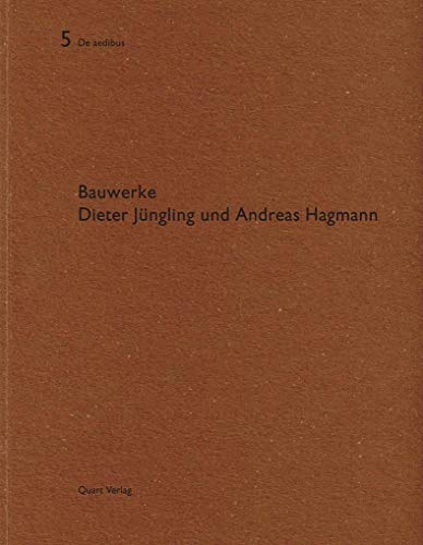 Dieter Jüngling und Andreas Hagmann. Bauwerke: De Aedibus 5