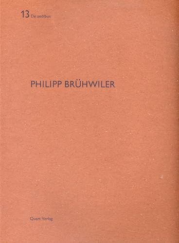 Philipp Brühwiler: De Aedibus 13 (English and German Edition)