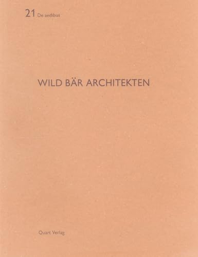 Wild Bär Architekten: De aedibus 21 (English and German Edition)