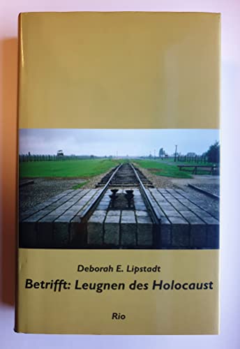 Betrifft: Leugnen des Holocaust.