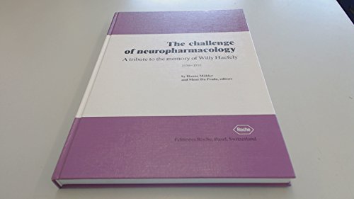 Imagen de archivo de The Challenge of Neuropharmacology. A Tribute to the Memory of Willy Haefely. 1930-1993 a la venta por Zubal-Books, Since 1961