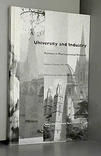 Imagen de archivo de University and Industry: Partners in Pharmaceutical Research; Seminars in Europe, 1992-1994 a la venta por Zubal-Books, Since 1961