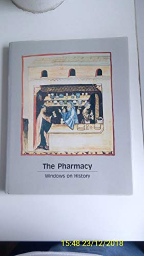 Imagen de archivo de The Pharmacy: Windows on History a la venta por Saucony Book Shop