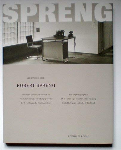 Robert Spreng und seine Fotodokumentation zu O. R. Salvisbergs Verwaltungsgebäude der F. Hoffmann...