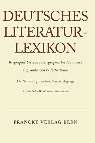 Stock image for Deutsches Literatur-Lexikon; Band 13; Rill - Salzmann for sale by Ria Christie Collections
