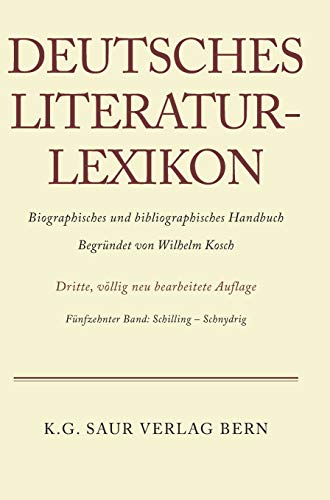 9783907820155: Deutsches Literatur-Lexikon, Band 15, Schilling - Schnydrig