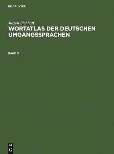 9783907820544: Jrgen Eichhoff: Wortatlas Der Deutschen Umgangssprachen (3)