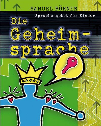 Stock image for Die Geheimsprache: Sprachengebet fr Kinder for sale by medimops
