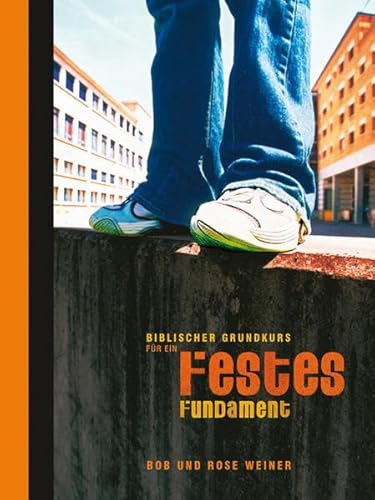 9783907827413: Biblischer Grundkurs fr ein festes Fundament